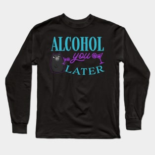 Alcohol You Later Cute Cat Long Sleeve T-Shirt